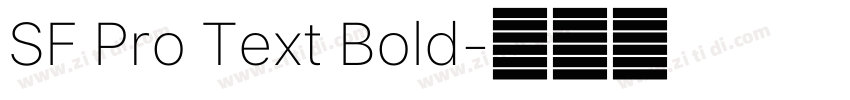 SF Pro Text Bold字体转换 SF Pro Text Bold字体转换